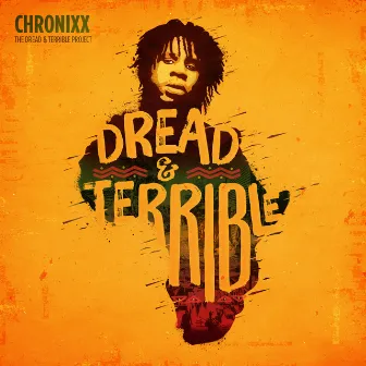 Dread & Terrible by Chronixx