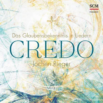 Credo - Das Glaubensbekenntnis in Liedern by Unknown Artist