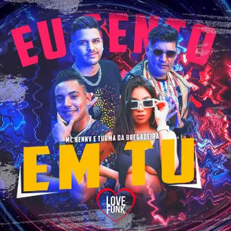 Eu Sento em Tu by Mc Henny