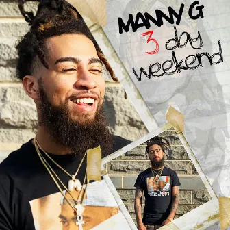 3 Day Weekend by Manny G