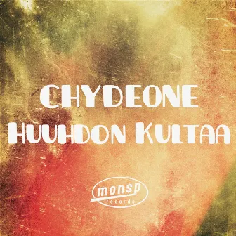 Huuhdon kultaa by Chydeone