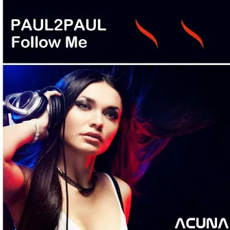 Follow Me by Paul2Paul