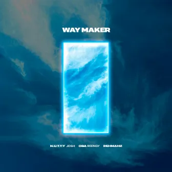 Way Maker by Nutty Josh