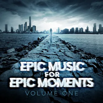 Epic Music for Epic Moments (Vol. 1) by Matt Beilis