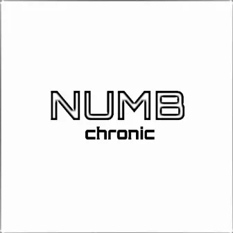 Numb by Chronic