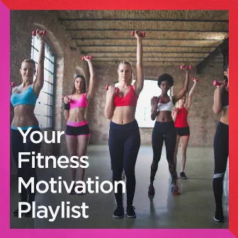 Your Fitness Motivation Playlist by Unknown Artist