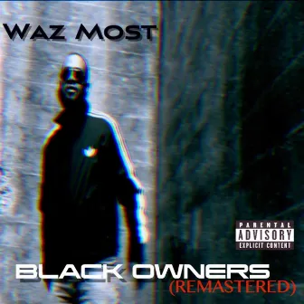 Black Owners (Remastered) by Waz Most