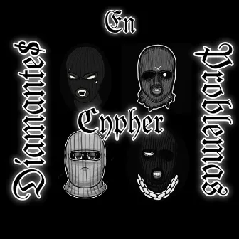 CYPHER Diamantes En Problemas by LYON MORALES