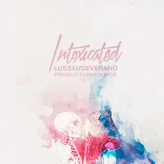 Intoxicated by Lussx