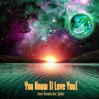 You Know (I Love You) by Emeri Devante