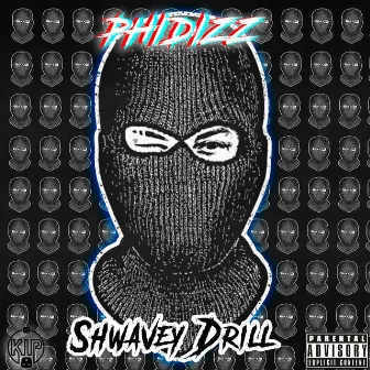 Shwavey Drill by Phidizz