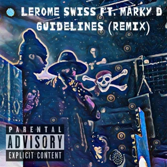 Guidelines (Remix) by LeRome Swiss