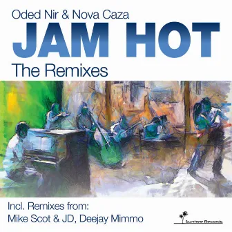 Jam Hot The Remixes by Nova Caza