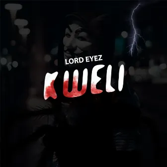 Kweli by Lord Eyez