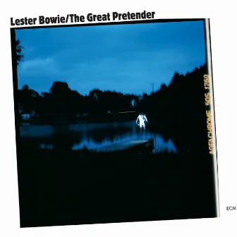 The Great Pretender by Lester Bowie