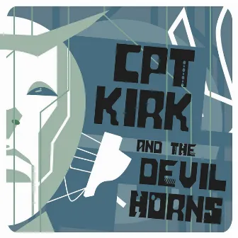 Cpt Kirk and the Devil Horns by Kirk Covington