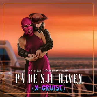 PÅ DE SJU HAVEN (X-Cruise) by KaptenX