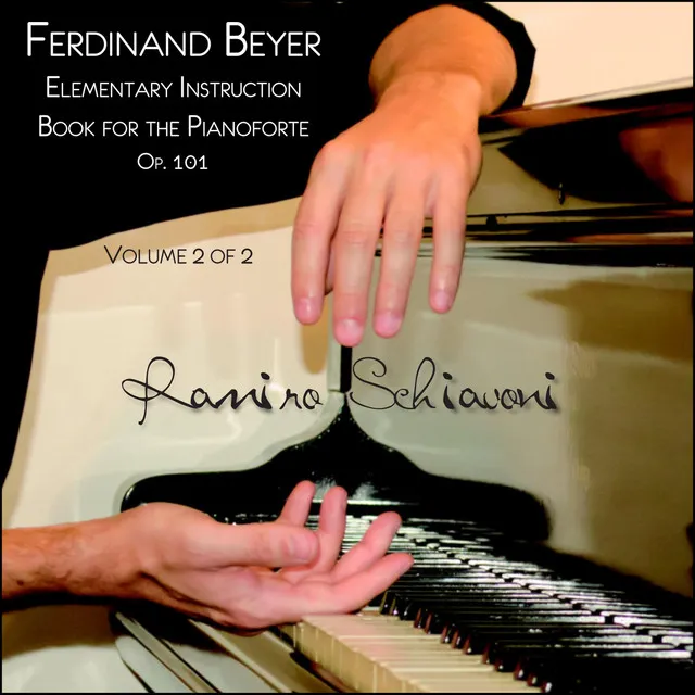 Ferdinand Beyer: Elementary Instruction Book for the Pianoforte, Op. 101, Vol. 2 of 2