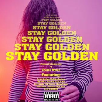 Stay Golden by Grustic Myron