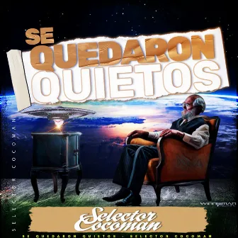 Se quedaron quietos by Selector Cocoman