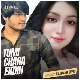 Tumi Chara Ekdin by Shetu