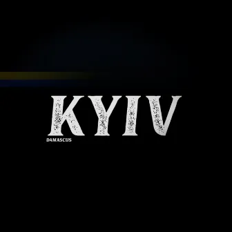 Kyiv by Damascus