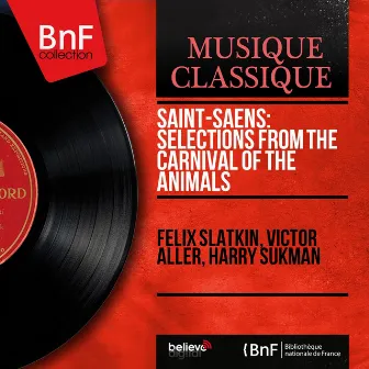 Saint-Saëns: Selections from The Carnival of the Animals (Mono Version) by Harry Sukman