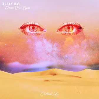 Close Our Eyes by Lilly Bay