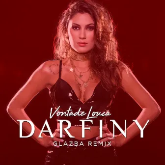 Vontade Louca (Glazba Remix) by Glazba