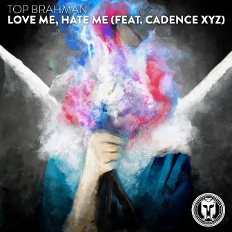 Love Me, Hate Me by Top Brahman