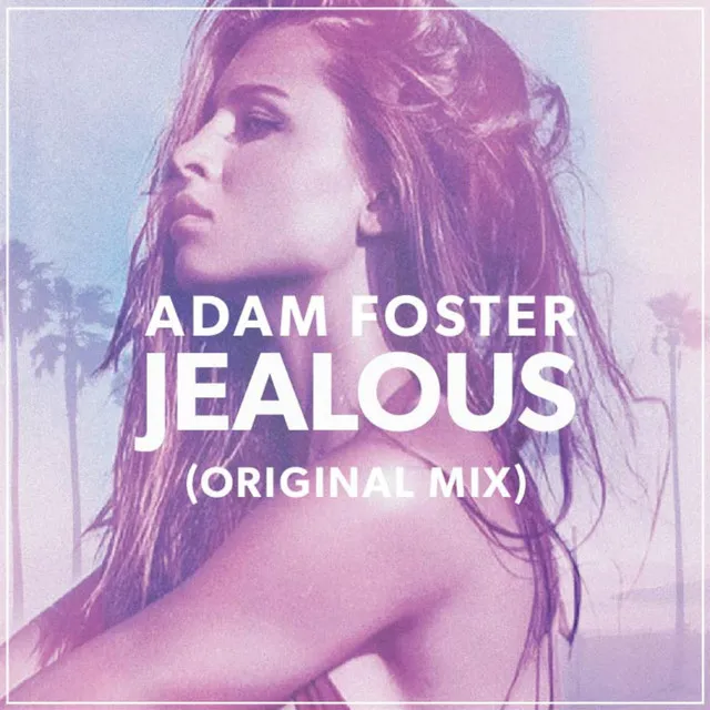 Jealous (Original & Radio)