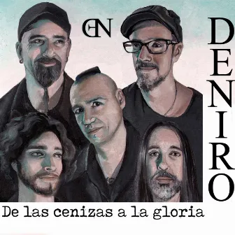 De las Cenizas a la Gloria by Deniro