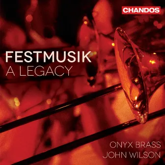 Festmusik - A Legacy by 