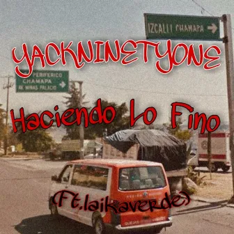 Haciendo Lo Fino by Yackninetyone