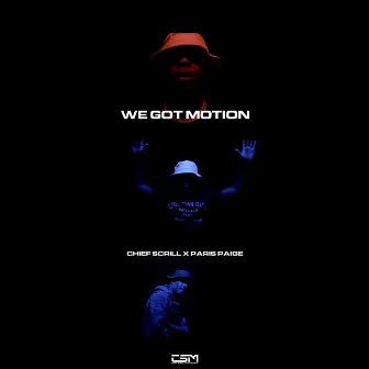 We Got Motion (feat. Paris Paige) by Chief Scrill