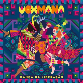 Dança da Liberação by VOXMANA