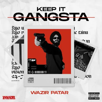 Keep It Gangsta by Wazir Patar