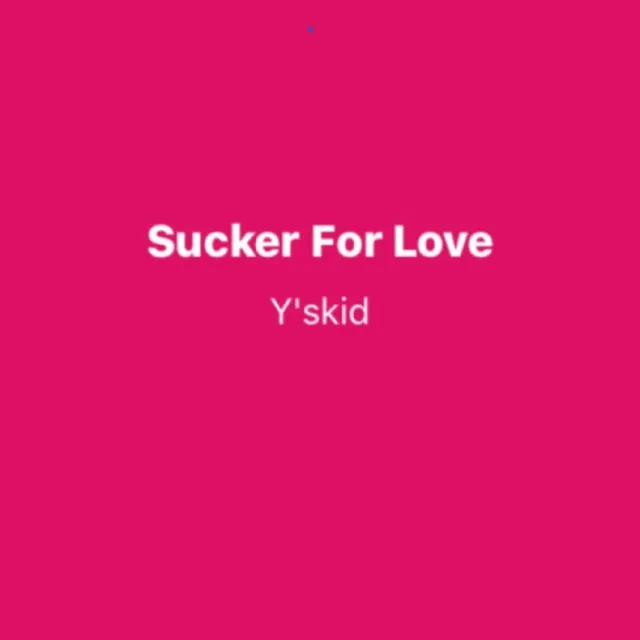 Sucker for Love