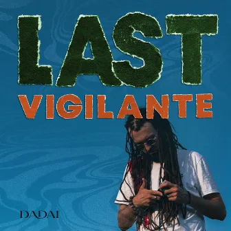 Last Vigilante by Dada I