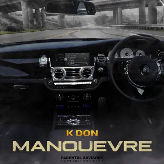 Manoeuvre by K DON