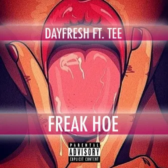 Freak Hoe by DayFresh