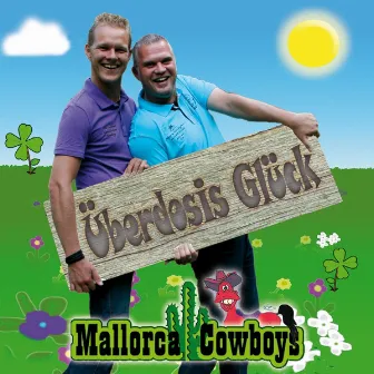 Überdosis Glück by Mallorca Cowboys