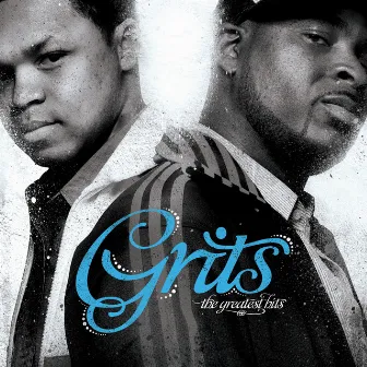 The Greatest Hits by Grits