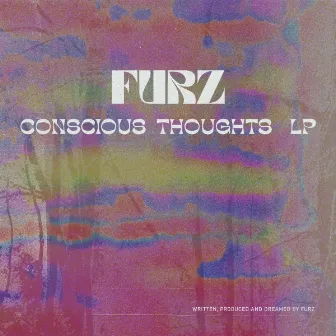 Conscious Thoughts LP by Furz