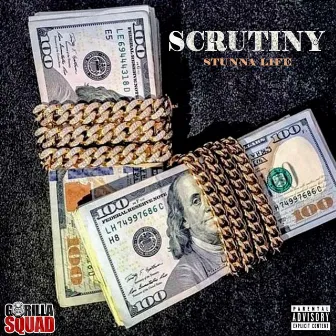 SCRUTINY by Stunna Life