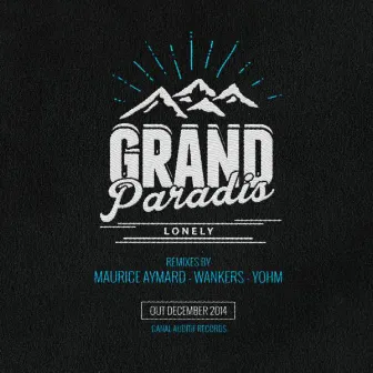 Lonely by Grand Paradis