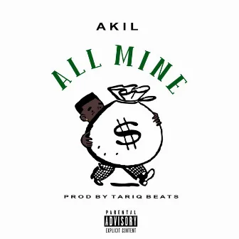 All Mine by Akil