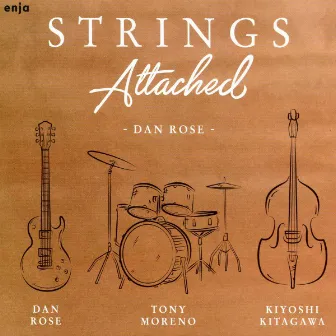 Strings Attached (with Kiyoshi Kitagawa & Toni Moreno) by Dan Rose