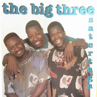 Satertaga by The Big Three