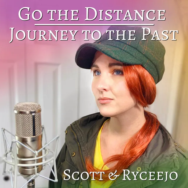 Go the Distance / Journey to the Past